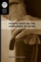 Perspectives on the Economics of Aging