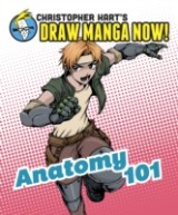 Anatomy 101: Christopher Hart's Draw Manga Now!