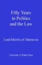 Fifty Years in Politics and the Law