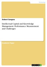 Intellectual Capital and Knowledge Management. Performance Measurement and Challenges