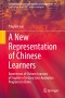 A New Representation of Chinese Learners