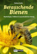 Berauschende Bienen