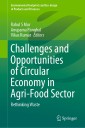 Challenges and Opportunities of Circular Economy in Agri-Food Sector