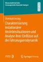Charakterisierung instationärer Anströmsituationen und Analyse ihrer Einflüsse auf die Fahrzeugaerodynamik