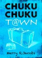 Chuku Chuku Town