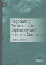 Negotiating Techniques in Diplomacy and Business Contracts