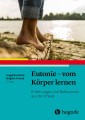 Eutonie - vom Körper lernen