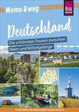 Womo & weg: Deutschland Norden - Die schönsten Touren zwischen Meer und Mittelgebirge