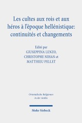 Les cultes aux rois et aux héros à l'époque hellénistique: continuités et changements