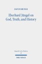 Eberhard Jüngel on God, Truth, and History