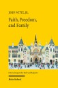 Faith, Freedom, and Family
