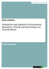 Somatisches und vegetatives Nervensystem. Hypophyse. Prinzip und Anwendung von Neurofeedback