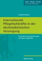 Internationale Pflegefachkräfte in der akutmedizinischen Versorgung