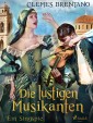 Die lustigen Musikanten. Ein Singspiel