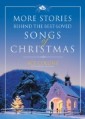 More Stories Behind the Best-Loved Songs of Christmas