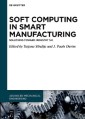 Soft Computing in Smart Manufacturing