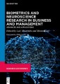 Biometrics and Neuroscience Research in Business and Management