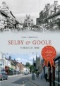 Selby & Goole Through Time