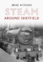 Steam Around Sheffield