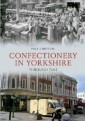 Confectionery in Yorkshire Through Time
