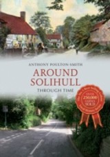 Around Solihull Through Time