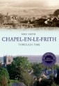 Chapel-en-le-Frith Through Time Revised Edition