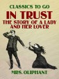 In Trust, The Story of a Lady and her Lover