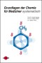 Grundlagen der Chemie für Mediziner systematisch