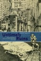 Untimely Ruins