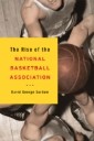 Rise of the National Basketball Association