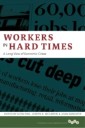 Workers in Hard Times