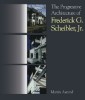 The Progressive Architecture Of Frederick G. Scheibler, Jr