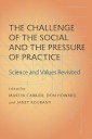 The Challenge of the Social and the Pressure of Practice