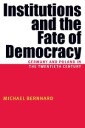 Institutions And The Fate Of Democracy