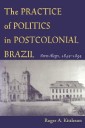 The Practice of Politics in Postcolonial Brazil