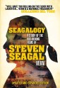 Seagalogy: The Ass-Kicking Films of Steven Seagal