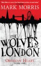 The Wolves of London (Obsidian Heart book 1)