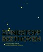 Zündstoff Beethoven
