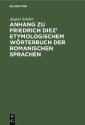 Anhang zu Friedrich Diez' etymologischem Wörterbuch der romanischen Sprachen