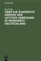 Über die äußerste Grenze der letzten Vereisung in Nordwest-Deutschland