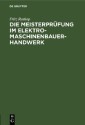Die Meisterprüfung im Elektro-Maschinenbauer-Handwerk