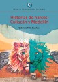 Historias de narcos: Culiacán y Medellín
