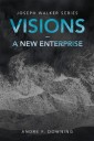 Visions - a New Enterprise