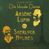 Arsene Lupin vs. Sherlock Holmes: Die blonde Dame