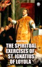The Spiritual Exercises of St. Ignatius of Loyola. Illustrated
