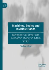 Machines, Bodies and Invisible Hands