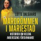 Mardrömmen i Mariestad - Historien om Helena Anderssons försvinnande