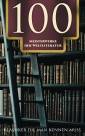100 Meisterwerke der Weltliterature - Klassiker die man kennen muss