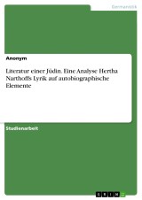 Literatur einer Jüdin. Eine Analyse Hertha Narthoffs Lyrik auf autobiographische Elemente