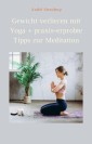 Gewicht verlieren mit Yoga + Praxis-erprobte Tricks zur Meditation